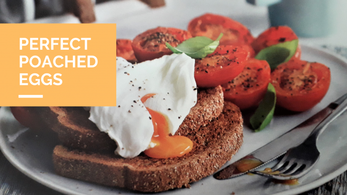 How to Make Perfect Poached Eggs + Breakfast Idea